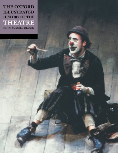 The Oxford Illustrated History Of Theatre (Oxford Illustrated Histories)